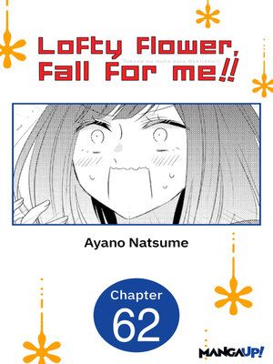 cover image of Lofty Flower, Fall for Me!!, Chapter 62